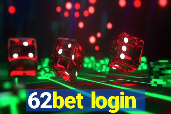 62bet login